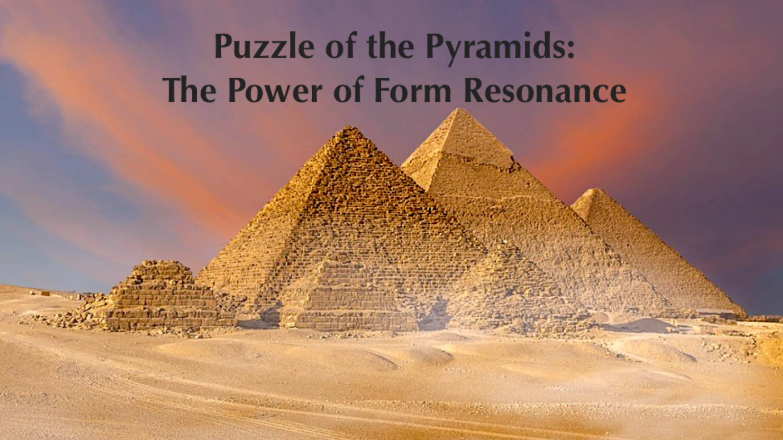 Pyramids and Form Resonance